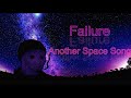 Failure - Another Space Song (Doomer)