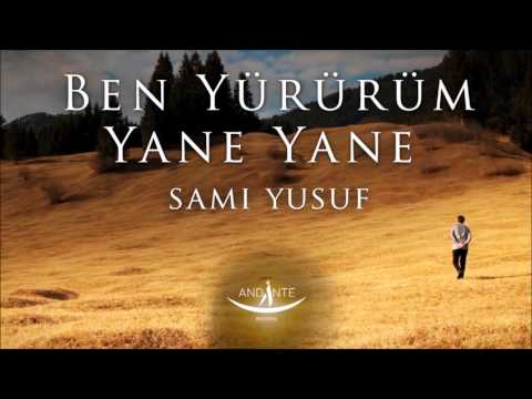 Sami Yusuf - Ben yürürüm yane yane (Turkish)