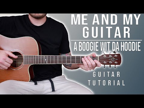 How to Play "Me and My Guitar" by A Boogie Wit da Hoodie on Guitar *TABS + CHORDS*