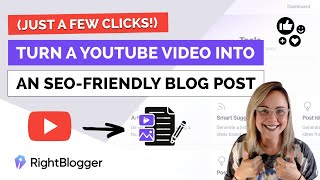 Turn a YouTube Video into a Blog Post in Minutes (Using RightBlogger AI Tool)