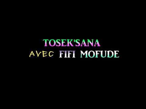 TOSEKA MUKE NA FIFI MOFUDE