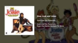 Josie and the Pussycats - Stop, Look and Listen
