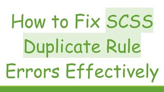 Download the video "How to Fix SCSS Duplicate Rule Errors Effectively"