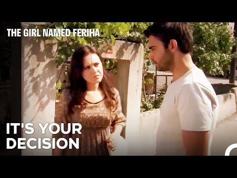 You Are On One Side, My Family Is On the Other - The Girl Named Feriha Episode 29