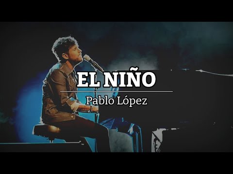 El Niño - Pablo López