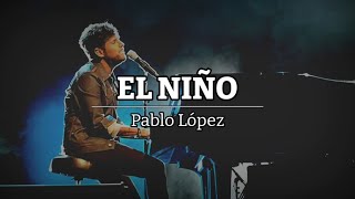 Pablo López - El Niño (letra) | TDR