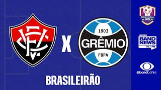 GRÊMIO X VITÓRIA |  CAMPEONATO BRASILEIRO  - 19/03/2026