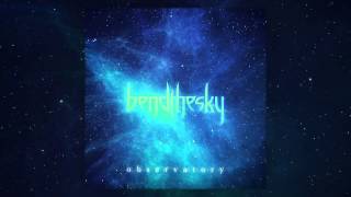Bend The Sky - Observatory - EP Teaser