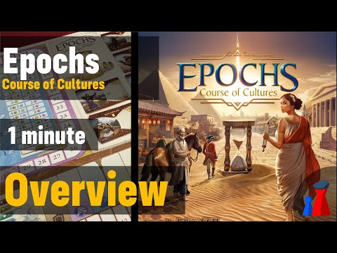 Epochs: Course of Cultures 1 minute Overview - Peaky Boardgamer
