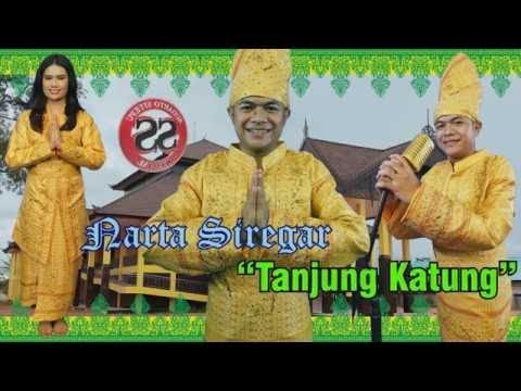 Lagu Melayu - TANJUNG KATUNG - NARTA SIREGAR