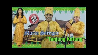 Lagu Melayu - TANJUNG KATUNG - NARTA SIREGAR