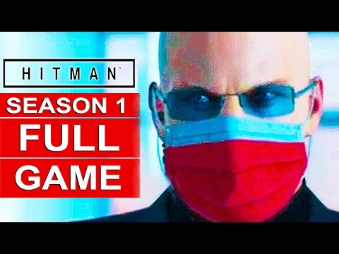 HITMAN 2016 Gameplay Walkthrough Part 1 FULL GAME [1080p HD] ALL SEASON 1 EPISODES No Commentary