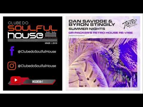 Dan Savidge & Byron Stingily - Summer Nights (Dr Packer's Retro House Extended Re-Vibe)