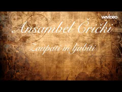 Ansambel Črički - Zaupati in ljubiti