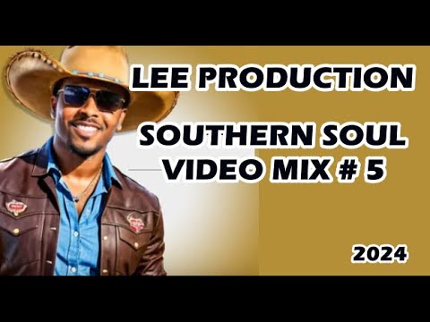 SOUTHERN SOUL BLUES VIDEO MIX 5