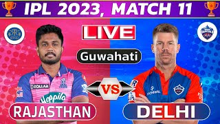 Live: Rajasthan vs Delhi, 11th Match | Live Cricket Score & Commentary | IPL LIVE 2023
