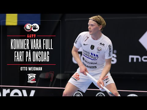 Otto Weidman ”It is going to be crazy”