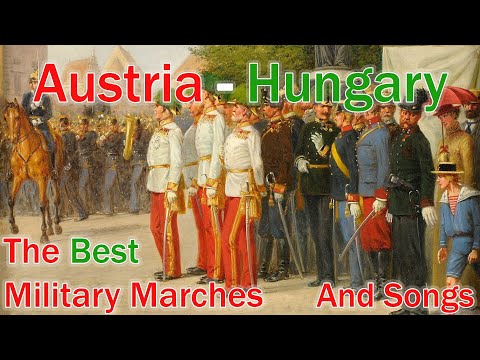 Best Austria - Hungary Military Marches and Songs 🇦🇹 🇭🇺 Playlist