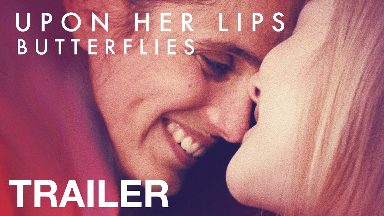 UPON HER LIPS: BUTTERFLIES - Official Trailer - NQV Media