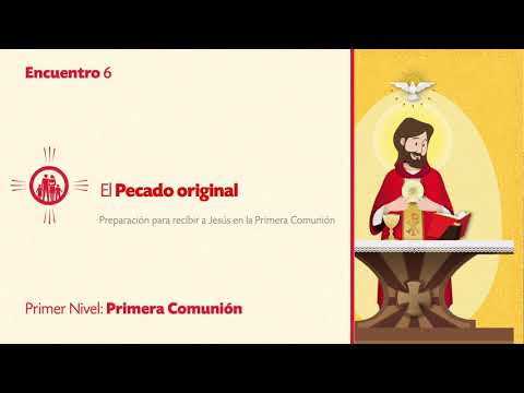 PRIMER NIVEL DE PRIMERA COMUNIÓN - TEMA 6: El Pecado Original
