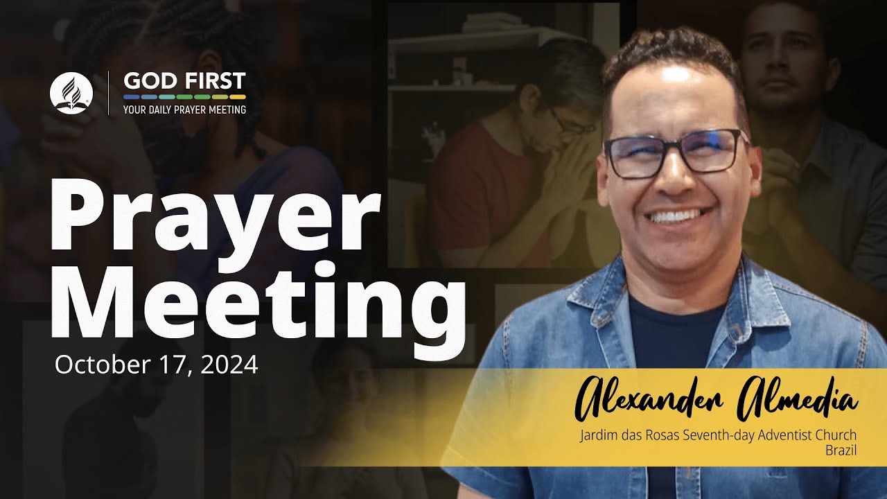 God First Your Daily Prayer Meeting - October 17, 2024