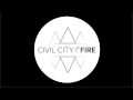 Civil City - Fire 