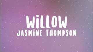 Jasmine Thompson - Willow | WITH LYRICS
