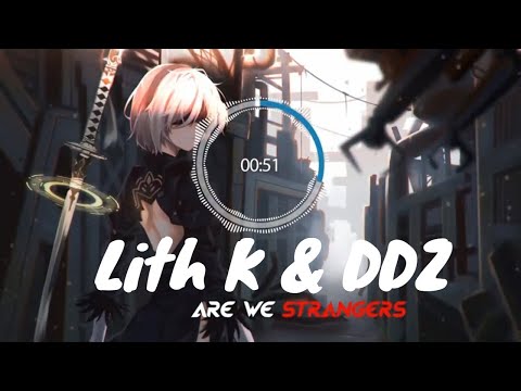 Lith K & DDZ - Strangers (Lyric Video) ft. Lauren Rose