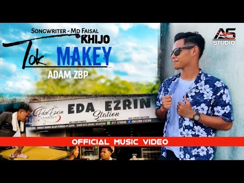 Tok Khijo Tok Makey - Adam Zbp | Official Music Video