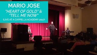 Mario Jose - HEART OF GOLD + TELL ME NOW (Live at A Cappella Academy 2017!)