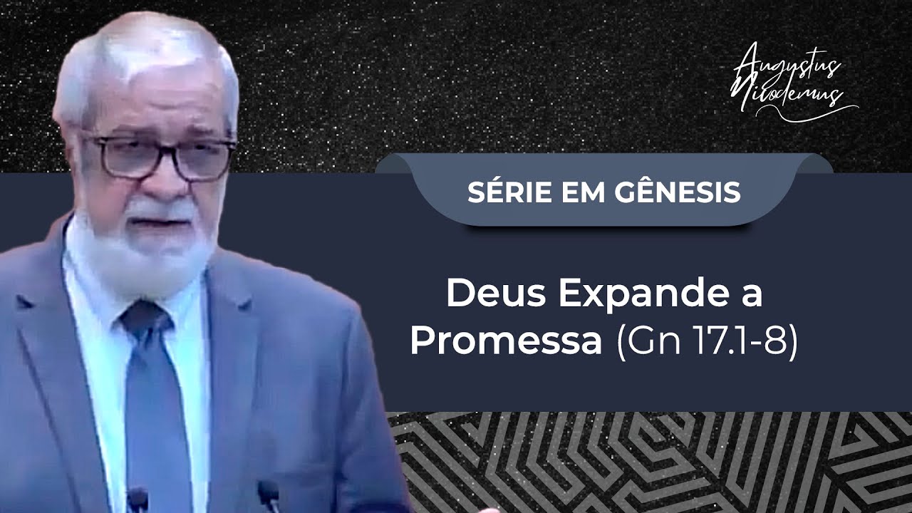 31. Deus Expande a Promessa (Gn 17.1-8)