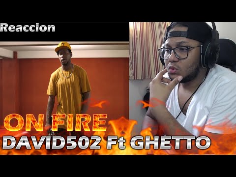 [Reaccion] David 502 ft Ghetto - ON FIRE (VIDEO OFICIAL)