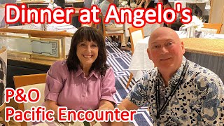 Dinner at Angelo's Italian Restaurant on the P&O Pacific Encounter