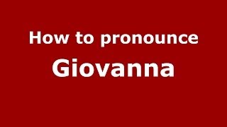 How to pronounce Giovanna