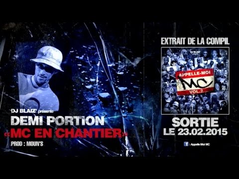 Demi Portion - Mc en chantier - Appelle moi Mc vol.2