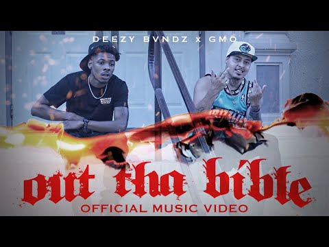 Deezy Bvndz x GMO - Out Tha Bible (Official Music Video) Shot By 400HD Flimz [Prod By MMMonthabeat]