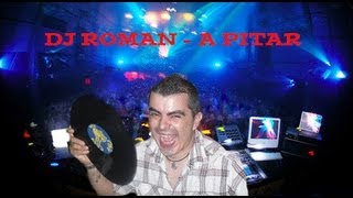 Dj Roman - A pitar