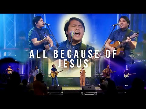 All Because of Jesus (Tagalog Version) | His Life Worship