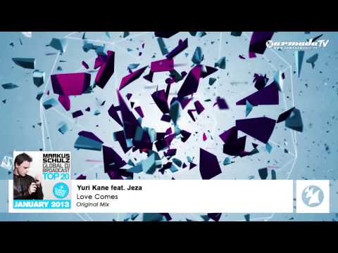 Global DJ Broadcast Top 20 - January 2013 incl. Yuri Kane ft. Jeza - Love Comes