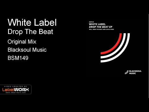 White Label - Drop The Beat (Original Mix)