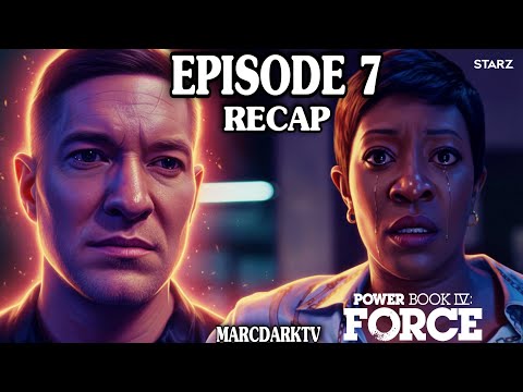 POWER BOOK IV: FORCE SEASON 3 EPISODE 7 RECAP!!!