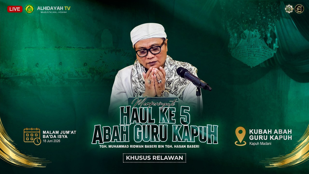 PERINGATAN HAUL KE-5 TGH. MUHAMMAD RIDWAN BASERI | ACARA KHUSUS RELAWAN