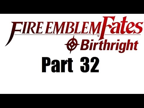 Fire Emblem Fates Walkthrough (Birthright) Part 32: Sweet Dreams