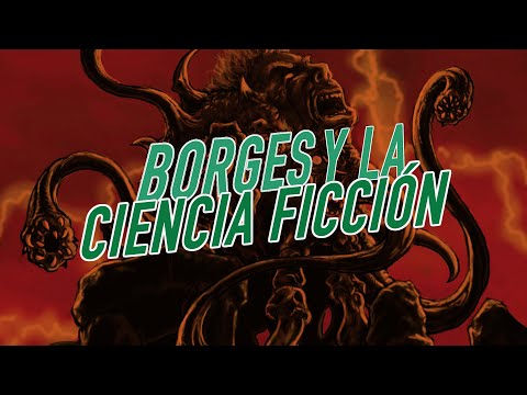 BORGES Y LA CIENCIA FICCIÓN - El DESPLAZAMIENTO al REALISMO como estrategia de LEGITIMACIÓN