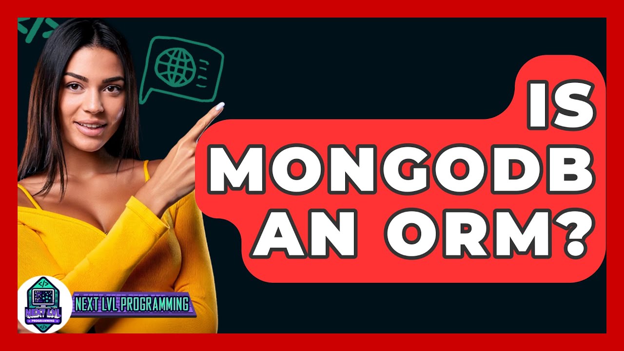 Is MongoDB An ORM? - Next LVL Programming