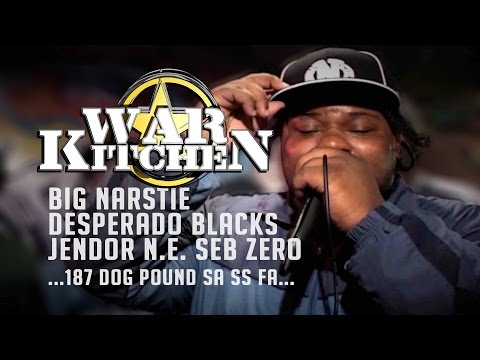 WAR KITCHEN BIG NARSTIE DESPERADO BLACKS JENDOR N.E. AND MORE