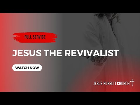 Jesus the Revivalist | Emily Tedrow | Jesus Pursuit Church