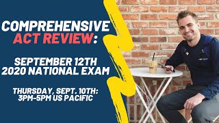 Comprehensive ACT Review and AMA -- September 12th, 2020 National ACT Exam