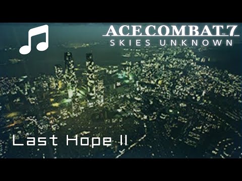 "Last Hope II" - Ace Combat 7