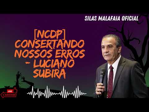 NCDP CONSERTANDO NOSSOS ERROS   Luciano Subirá